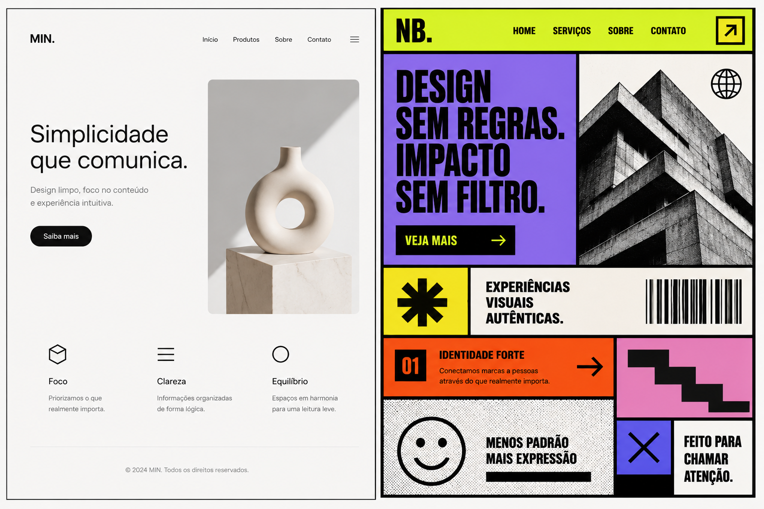 Comparação entre o design mais minimalista na esquerda, e o design neo brutalista na direita